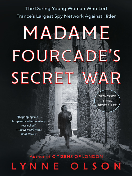 Title details for Madame Fourcade's Secret War by Lynne Olson - Available